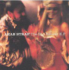 Arab Strap : The Shy Retirer EP